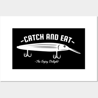 Catch and Eat the Enjoy Delight Posters and Art